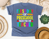 First Day Of Preschool Pray For My Teacher Bright in Blue Jean Comfort Colors 1717 tee