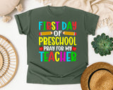 First Day Of Preschool Pray For My Teacher Bright in Moss Comfort Colors 1717 tee
