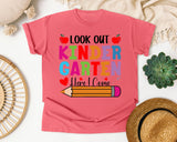 Look Out Kindergarten Here I Come in Watermelon Comfort Colors 1717 tee