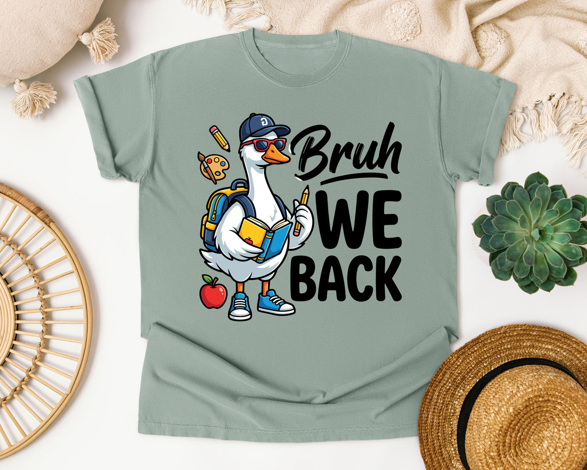 Bruh We Back Goose in Bay Comfort Colors 1717 tee