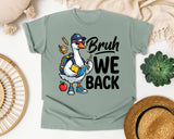 Bruh We Back Goose in Bay Comfort Colors 1717 tee