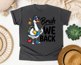 Bruh We Back Goose in Pepper Comfort Colors 1717 tee