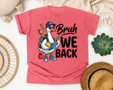 Bruh We Back Goose in Watermelon Comfort Colors 1717 tee
