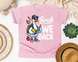 Bruh We Back Goose Light Print in Blossom Comfort Colors 1717 tee