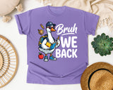 Bruh We Back Goose Light Print in Violet Comfort Colors 1717 tee