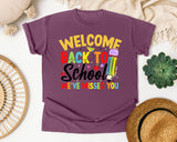 Welcome Back To School We've Missed You in Berry Comfort Colors 1717 tee