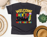 Welcome Back To School We've Missed You in Graphite Comfort Colors 1717 tee