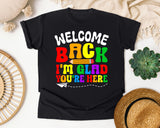 Welcome Back I'm Glad You're Here in Black Comfort Colors 1717 tee
