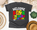 Welcome Back I'm Glad You're Here in Pepper Comfort Colors 1717 tee