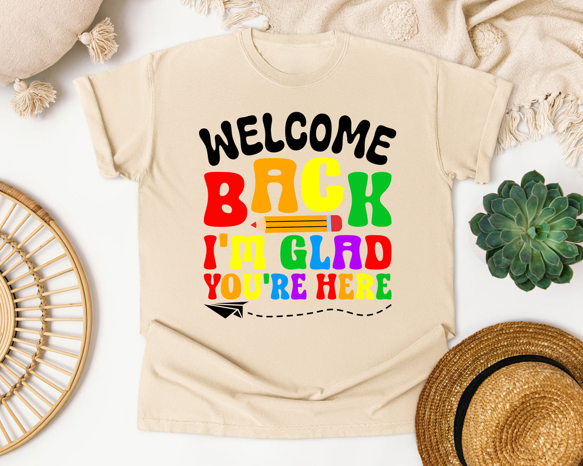 Welcome Back I'm Glad You're Here Bright in Ivory Comfort Colors 1717 tee