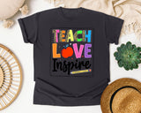 Teach Love Inspire Bright in Graphite Comfort Colors 1717 tee