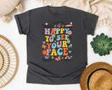 Happy To See Your Face Bright in Pepper Comfort Colors 1717 tee