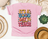 It's A Good Day To Teach Flowers in Blossom Comfort Colors 1717 tee