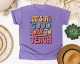 It's A Good Day To Teach Flowers in Violet Comfort Colors 1717 tee