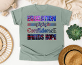 Education Confidence Breeds Hope in Bay Comfort Colors 1717 tee