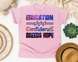 Education Confidence Breeds Hope in Blossom Comfort Colors 1717 tee
