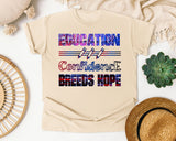 Education Confidence Breeds Hope in Ivory Comfort Colors 1717 tee