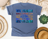 We Teach Best What We Most Need To Learn in Blue Jean Comfort Colors 1717 tee