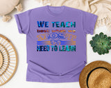 We Teach Best What We Most Need To Learn in Violet Comfort Colors 1717 tee