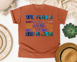 We Teach Best What We Most Need To Learn in Yam Comfort Colors 1717 tee