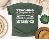 Teaching Replaces A Vacant Mind in Moss Comfort Colors 1717 tee