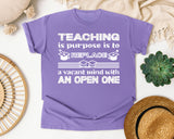 Teaching Replaces A Vacant Mind in Violet Comfort Colors 1717 tee
