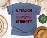 A Teacher Affects Eternity in Blue Jean Comfort Colors 1717 tee