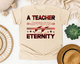 A Teacher Affects Eternity in Ivory Comfort Colors 1717 tee