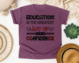Education Is The Greatest Act Of Confidence in Berry Comfort Colors 1717 tee