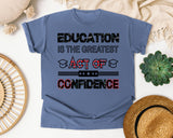 Education Is The Greatest Act Of Confidence in Blue Jean Comfort Colors 1717 tee