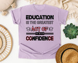 Education Is The Greatest Act Of Confidence in Orchid Comfort Colors 1717 tee