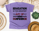 Education Is The Greatest Act Of Confidence in Violet Comfort Colors 1717 tee