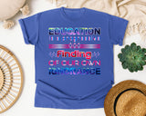 Education Is A Progressive Finding in Flo Blue Comfort Colors 1717 tee
