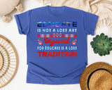 Educate Is Not A Lost Art in Flo Blue Comfort Colors 1717 tee