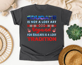 Educate Is Not A Lost Art in Pepper Comfort Colors 1717 tee