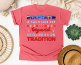 Educate Is Not A Lost Art in Watermelon Comfort Colors 1717 tee
