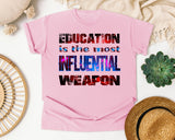 Education Is The Most Influential Weapon in Blossom Comfort Colors 1717 tee