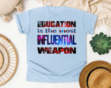 Education Is The Most Influential Weapon in Chambray Comfort Colors 1717 tee