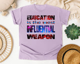 Education Is The Most Influential Weapon in Orchid Comfort Colors 1717 tee
