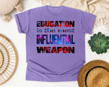 Education Is The Most Influential Weapon in Violet Comfort Colors 1717 tee