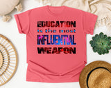Education Is The Most Influential Weapon in Watermelon Comfort Colors 1717 tee
