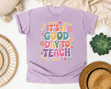 It's A Good Day To Teach Pastel in Orchid Comfort Colors 1717 tee