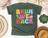 Bruh We Back School Secretary Bright in Moss Comfort Colors 1717 tee