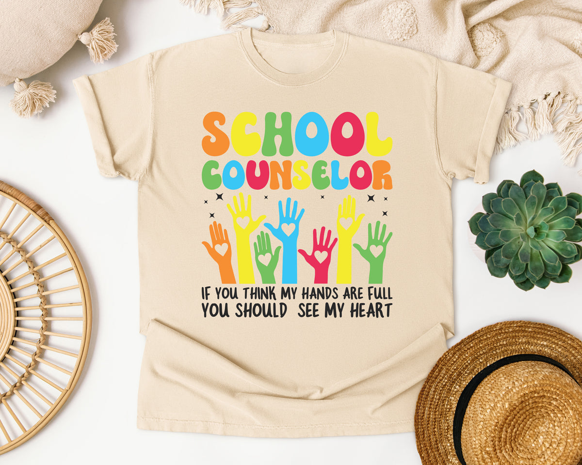 School Counselor Hands Full Heart Bright in Ivory Comfort Colors 1717 tee