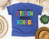 You Can't Scare Me I Teach Middle School Bright in Flo Blue Comfort Colors 1717 tee
