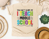 You Can't Scare Me I Teach Middle School Bright in Ivory Comfort Colors 1717 tee