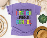 You Can't Scare Me I Teach Middle School Bright in Violet Comfort Colors 1717 tee
