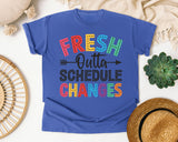 Fresh Outta Schedule Changes in Flo Blue Comfort Colors 1717 tee