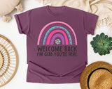 Welcome Back I'm Glad You're Here Rainbow Pink in Berry Comfort Colors 1717 tee