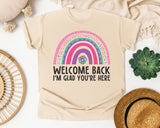 Welcome Back I'm Glad You're Here Rainbow Pink in Ivory Comfort Colors 1717 tee